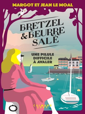 Bretzel & beurre salé enquête 2--Une pilule difficile à avaler - ebook